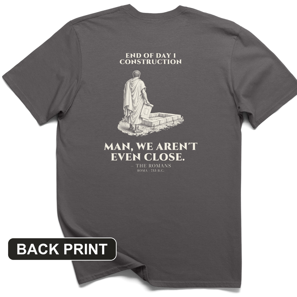 Rome Wasnt Built In A Day Back Print T-Shirt