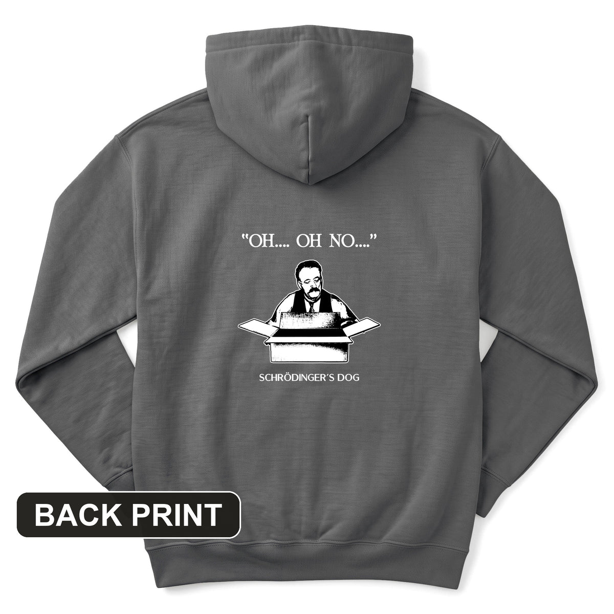 Schrodinger's Dog Back Print Hoodie