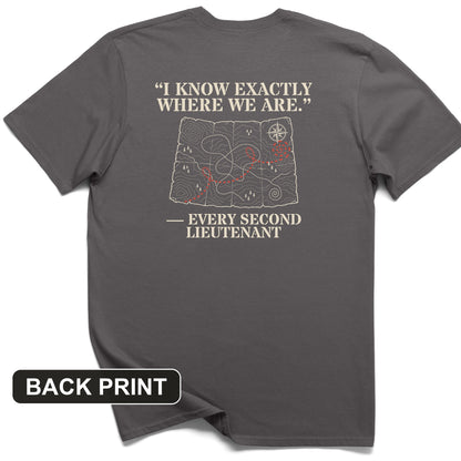 Second Lieutenant I Know Exactly Where We Are Back Print T-Shirt