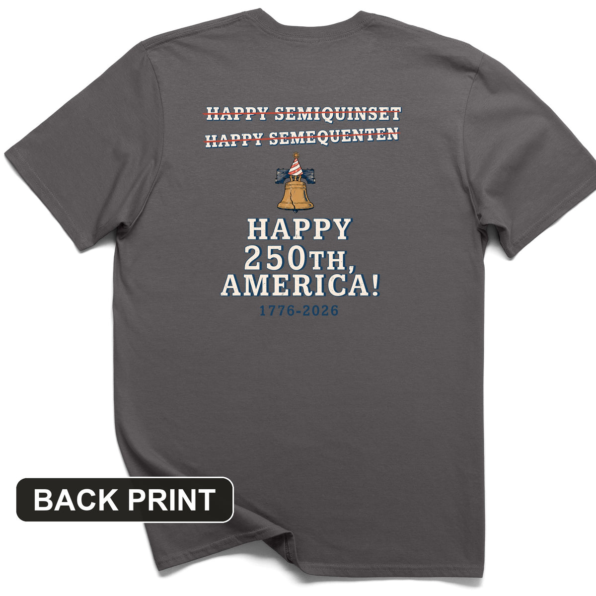 Semiquincentennial Spelling Back Print T-Shirt