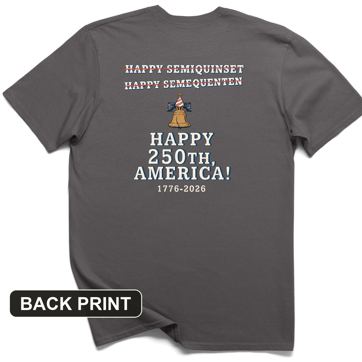 Semiquincentennial Spelling Back Print T-Shirt