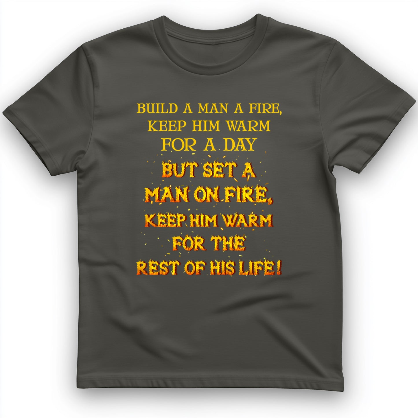 Set a Man on Fire T-Shirt