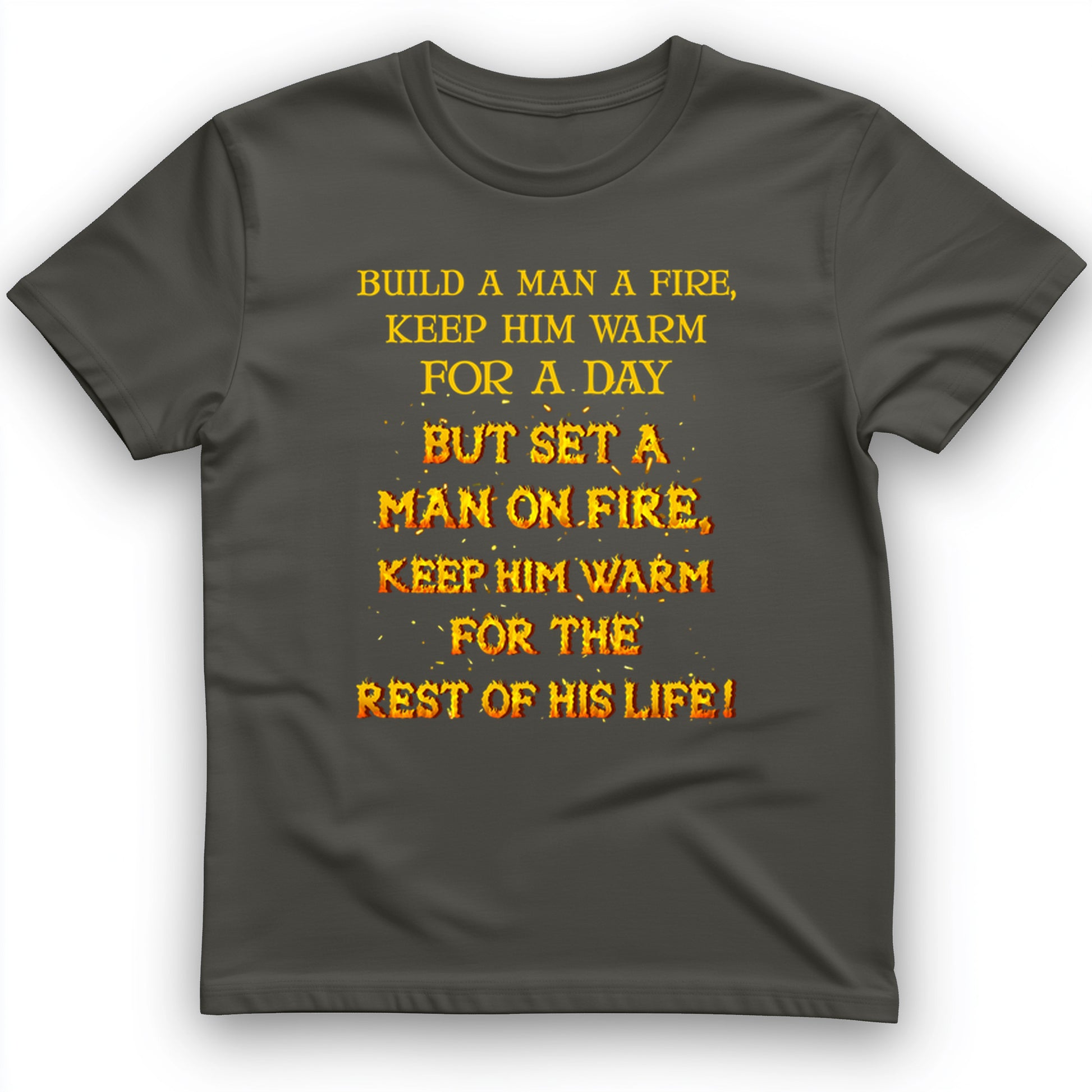 Set a Man on Fire T-Shirt