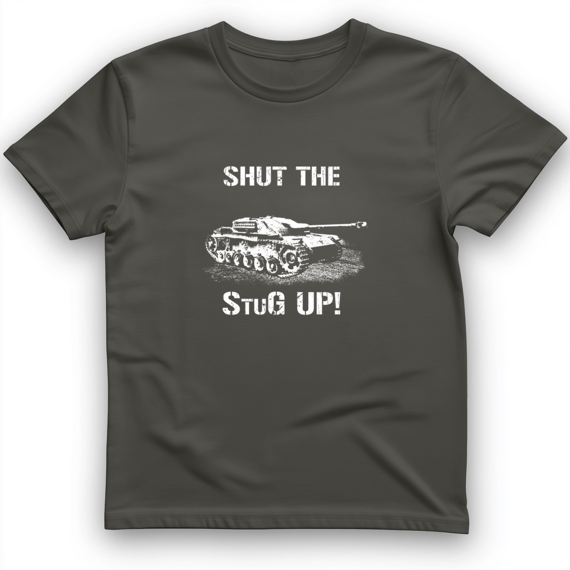 Shut The StuG Up T- Shirt