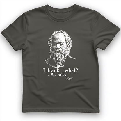 Socrates I Drank What T-Shirt