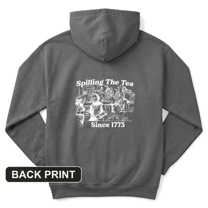Spilling The Tea Since 1773 Back Print Hoodie