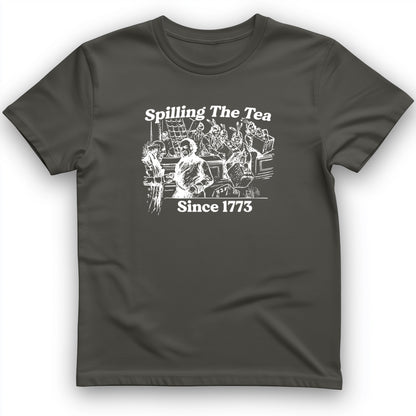 Spilling The Tea Since 1773 T-Shirt