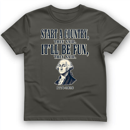 Start a Country T-Shirt