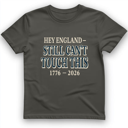 Still Can't Touch This T-Shirt