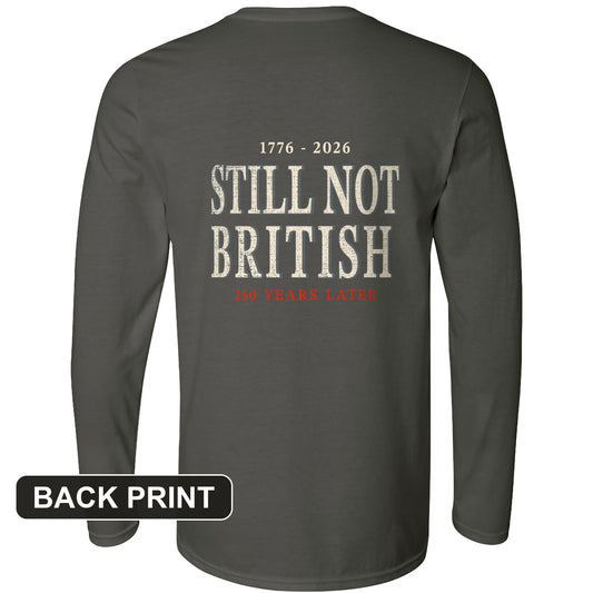 Still Not British Back Print Long Sleeve T-Shirt