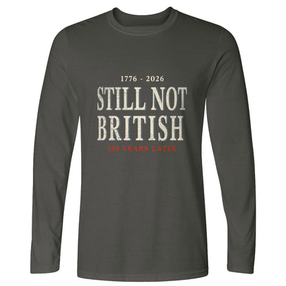 Still Not British Long Sleeve T-Shirt
