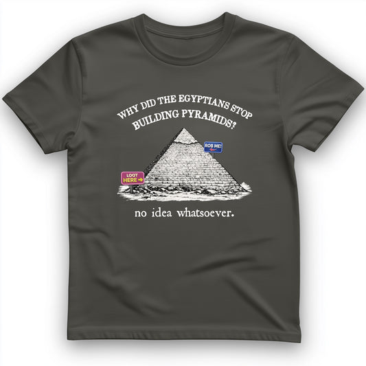 Stop Building Pyramids T-Shirt