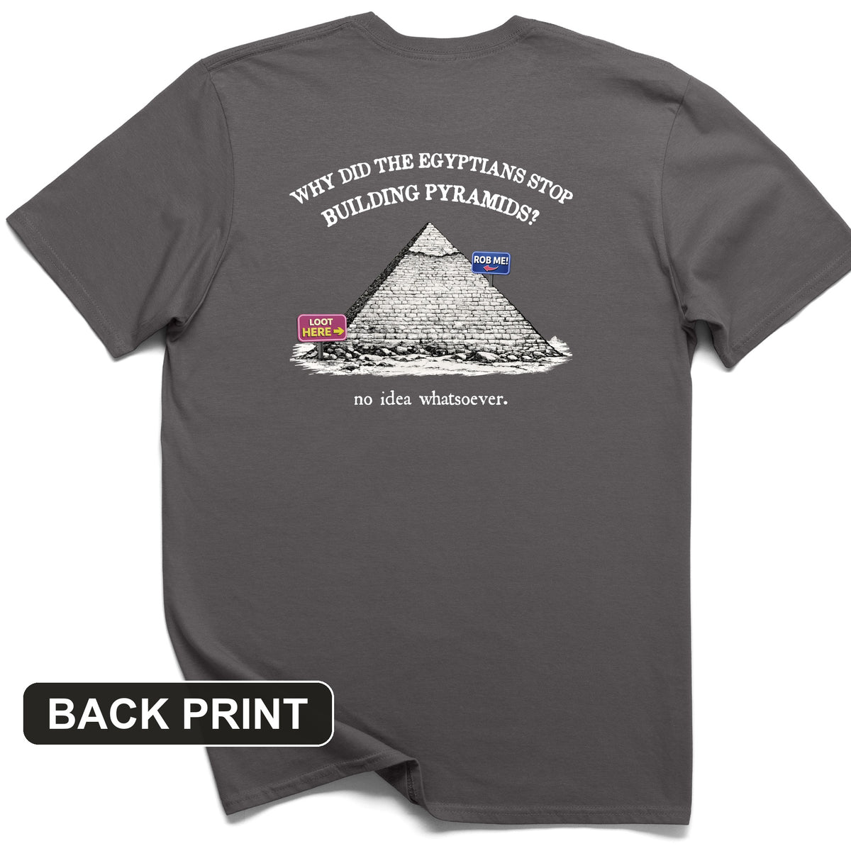 Stop Building Pyramids Back Print T-Shirt