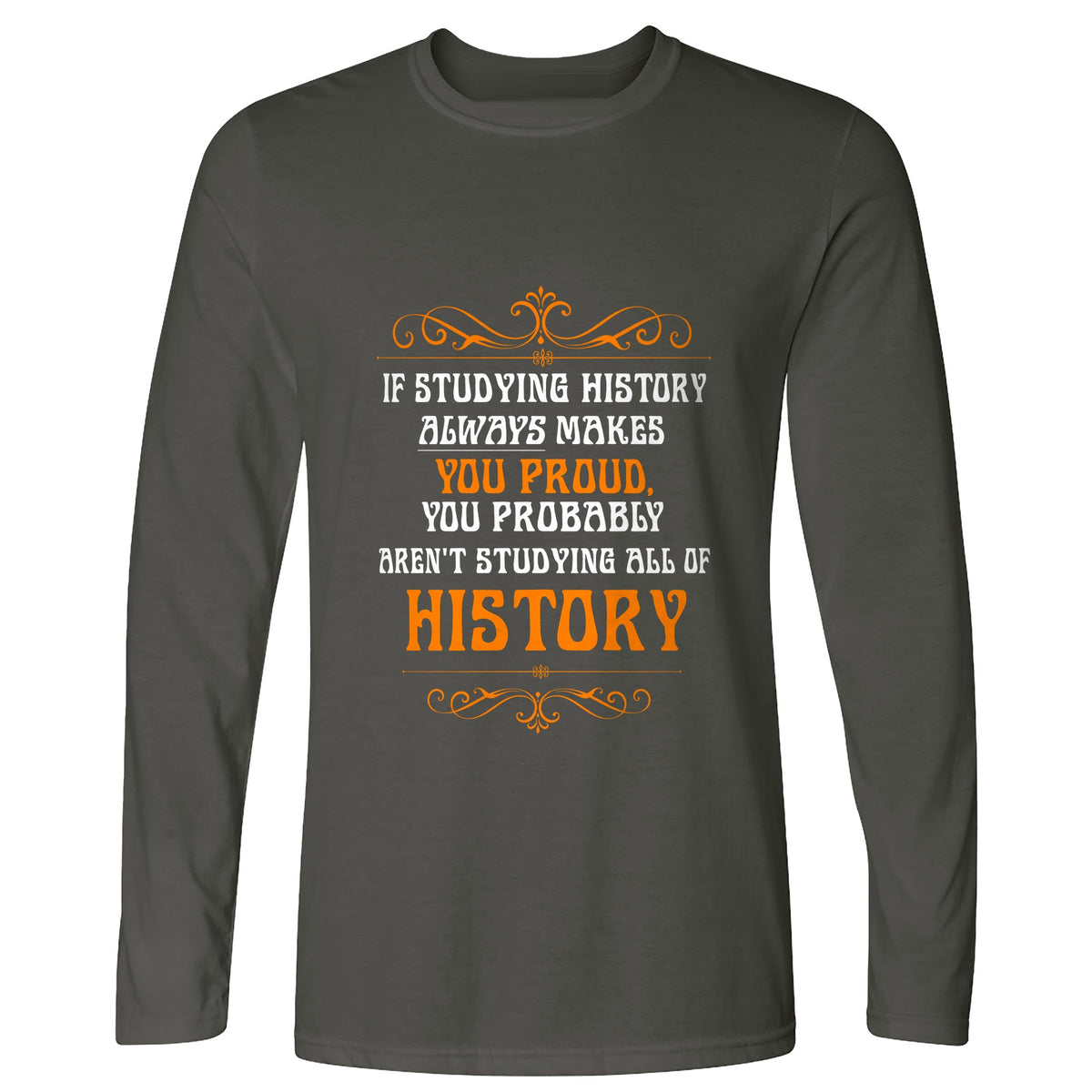 Studying History Long Sleeve T-Shirt