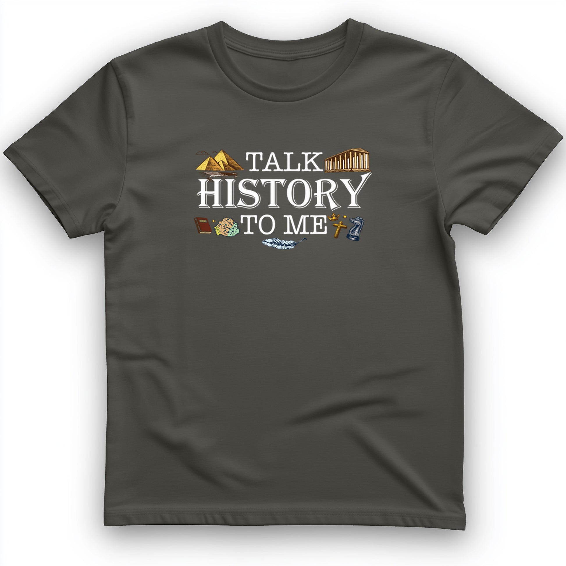 Talk History to Me T-Shirt