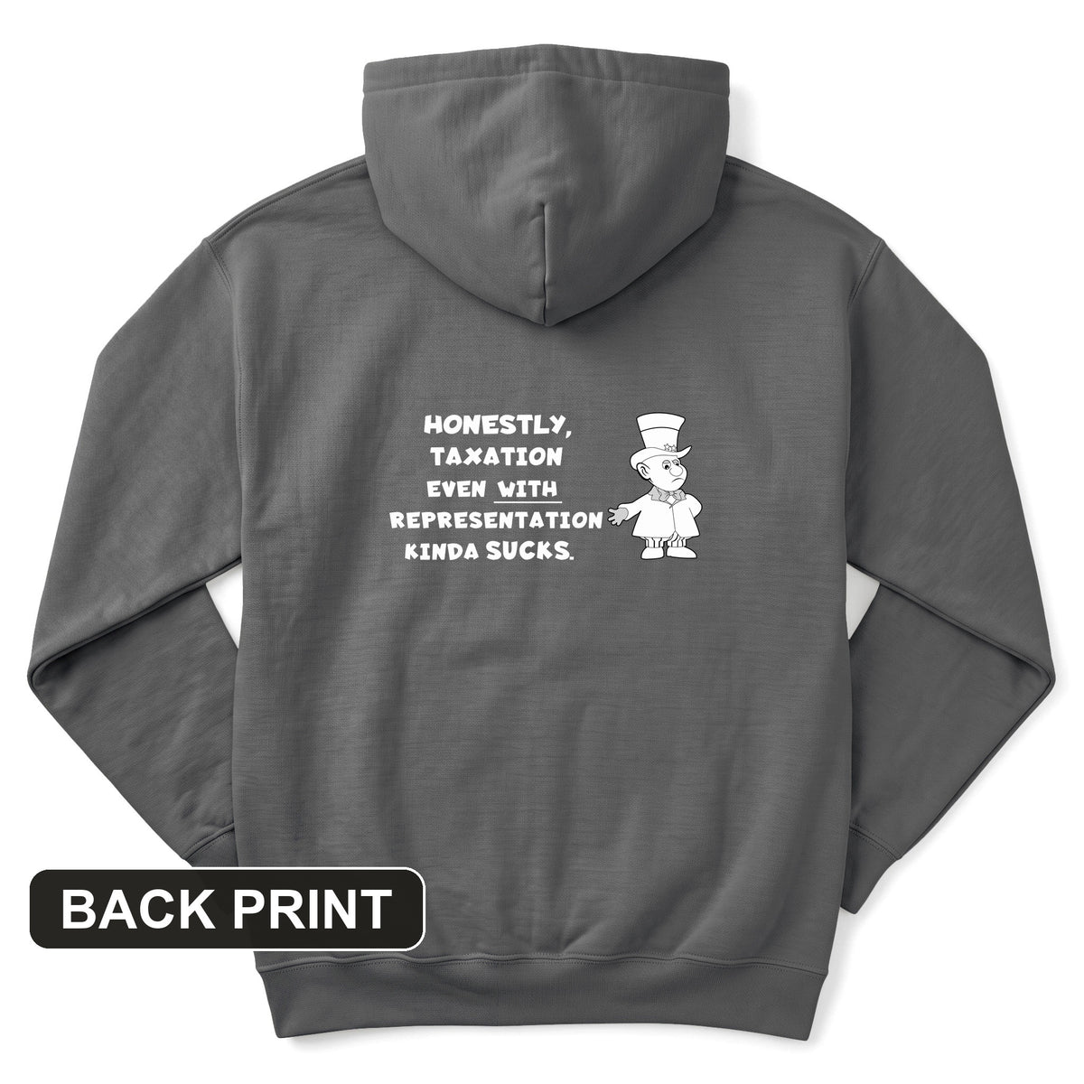 Taxation With Representation Back Print Hoodie