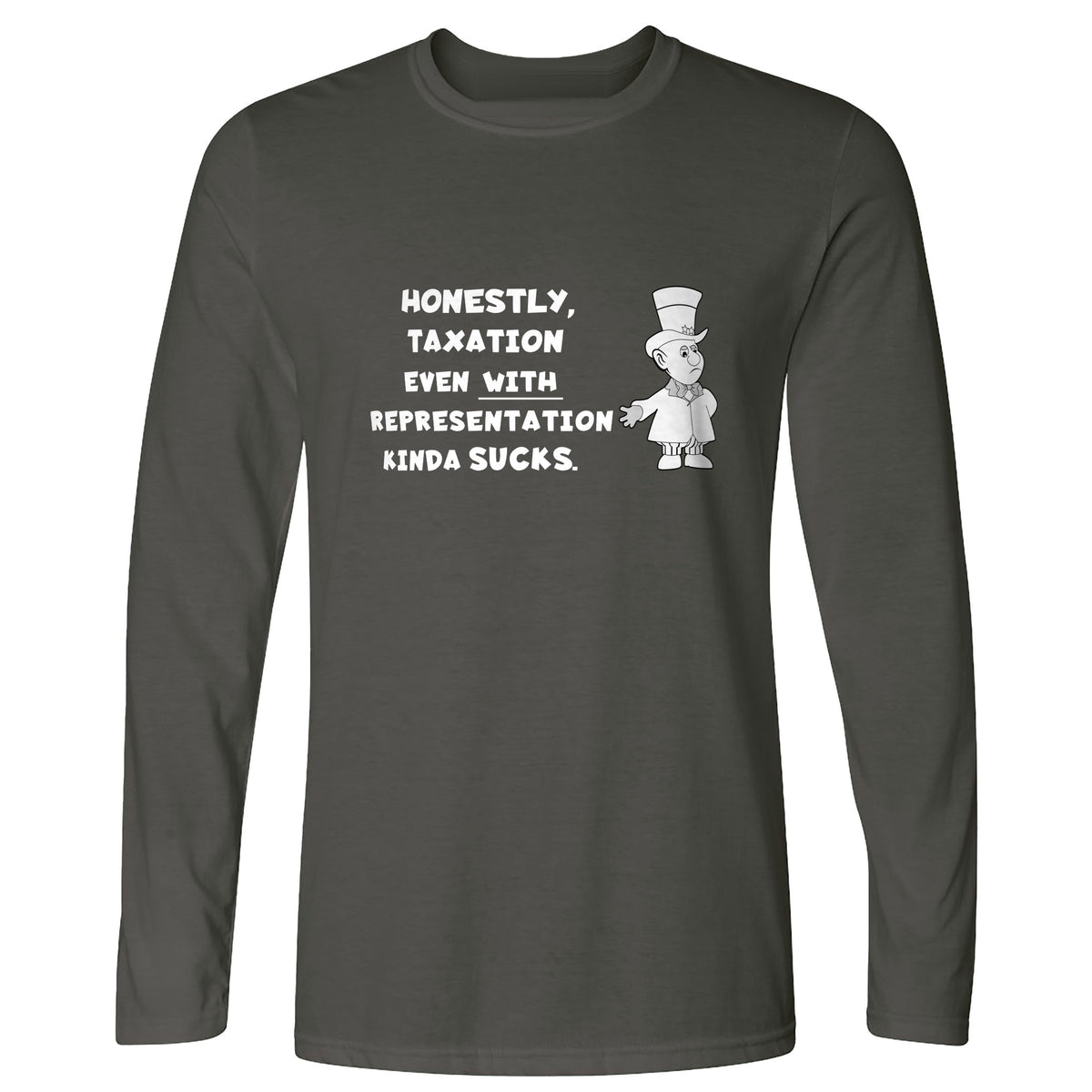 Taxation With Representation Long Sleeve T-Shirt