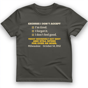 Teddy Roosevelt No Excuses T-Shirt