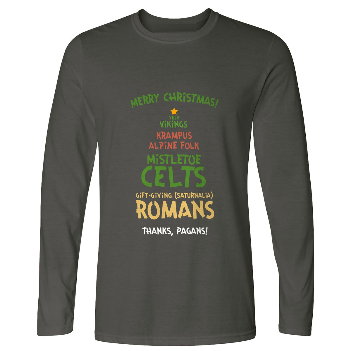 Thanks Pagans Long Sleeve T-Shirt