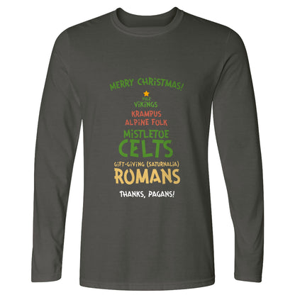 Thanks Pagans Long Sleeve T-Shirt