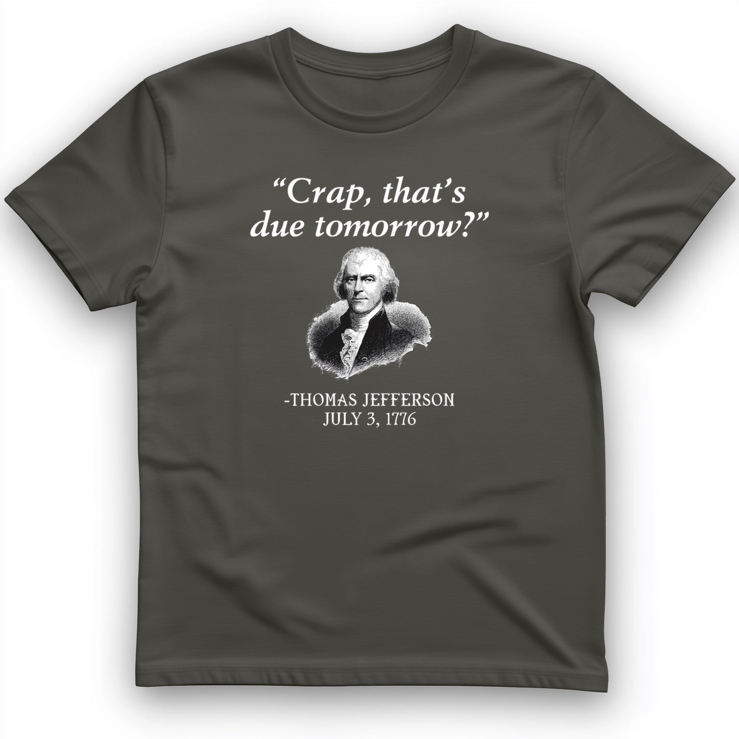 That's Due Tomorrow T-Shirt