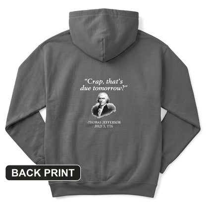 That's Due Tomorrow Back Print Hoodie