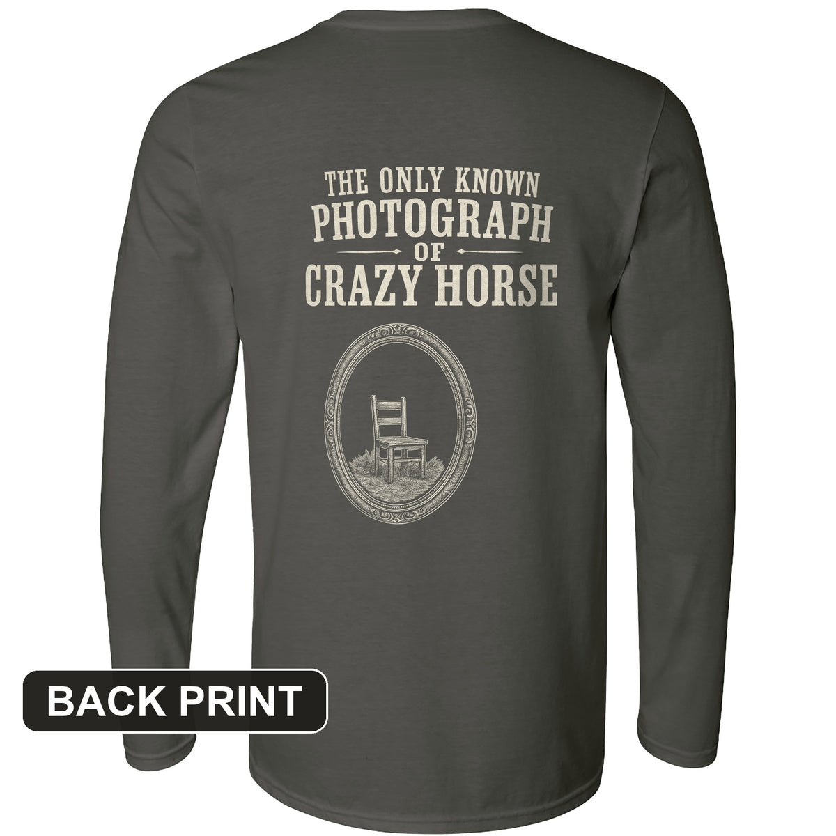 The Only Known Photograph of Crazy Horse Back Print Long Sleeve T-Shirt