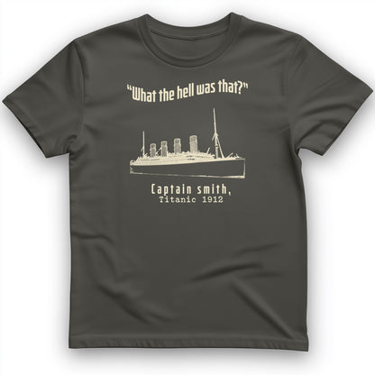 Titanic What The Hell Was That T-Shirt