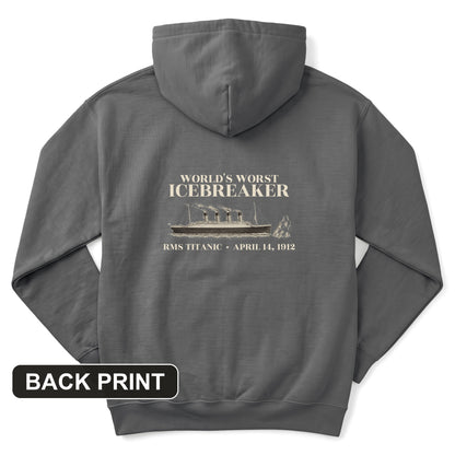 Titanic Worlds Worst Icebreaker Back Print Hoodie