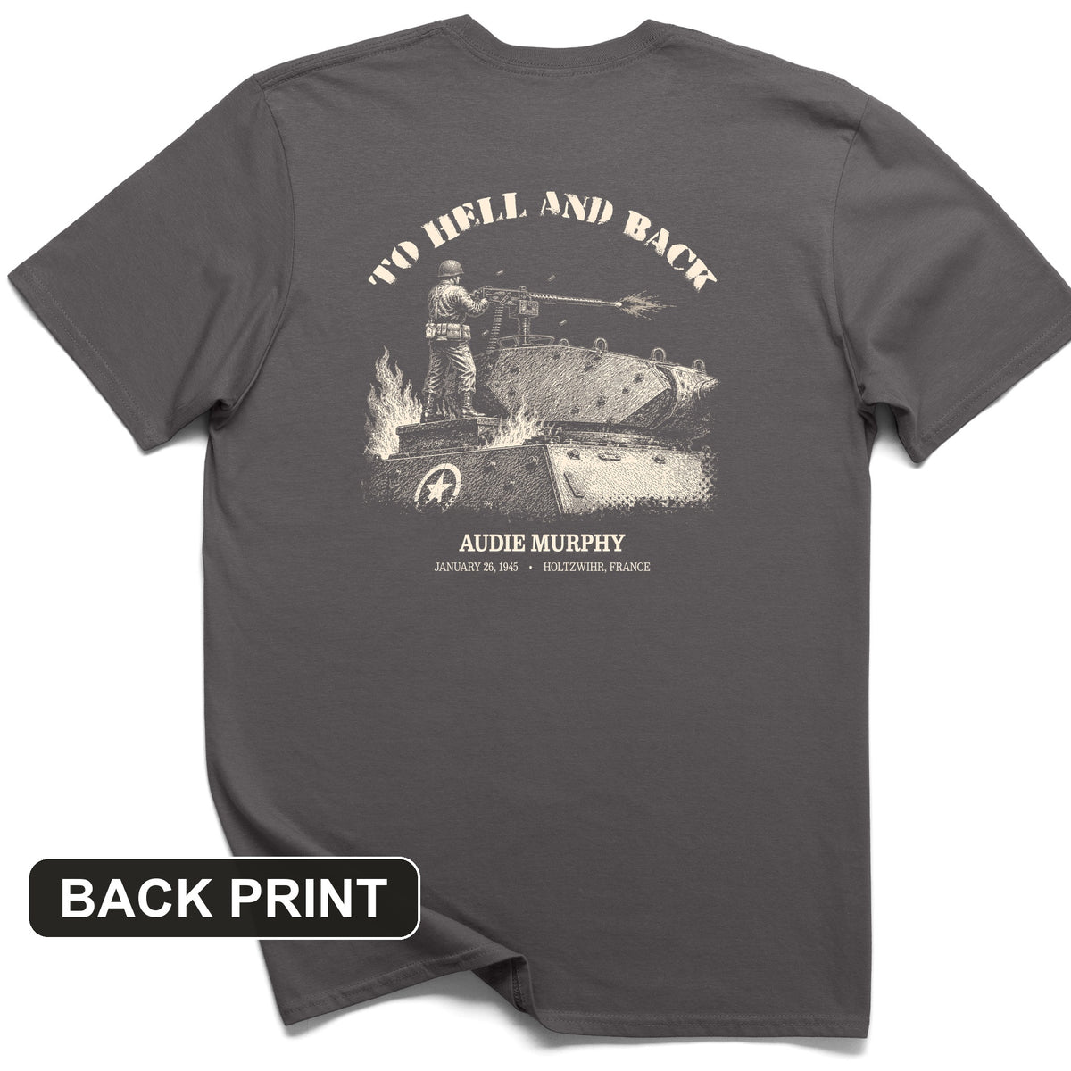 To Hell And Back - Audie Murphy Back Print T-Shirt