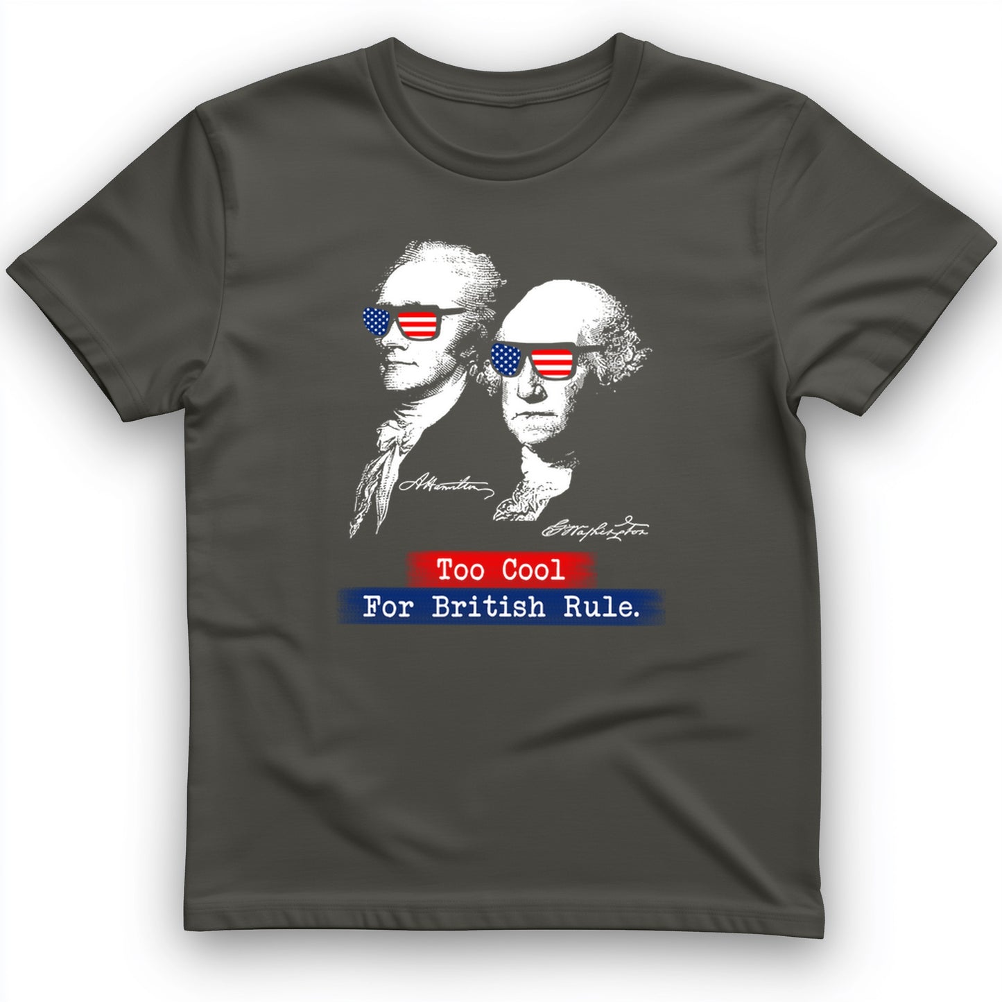 Too Cool For British Rule T-Shirt