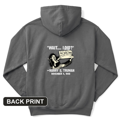 Truman Wait I Did Back Print Hoodie