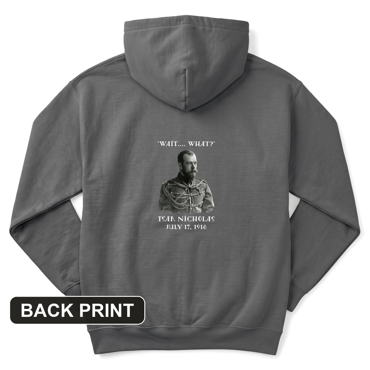Tsar Nicholas II Back Print Hoodie