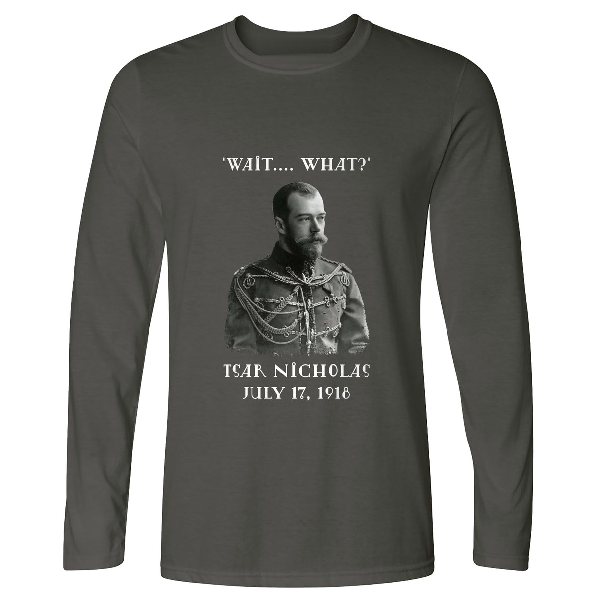 Tsar Nicholas II Long Sleeve T-Shirt