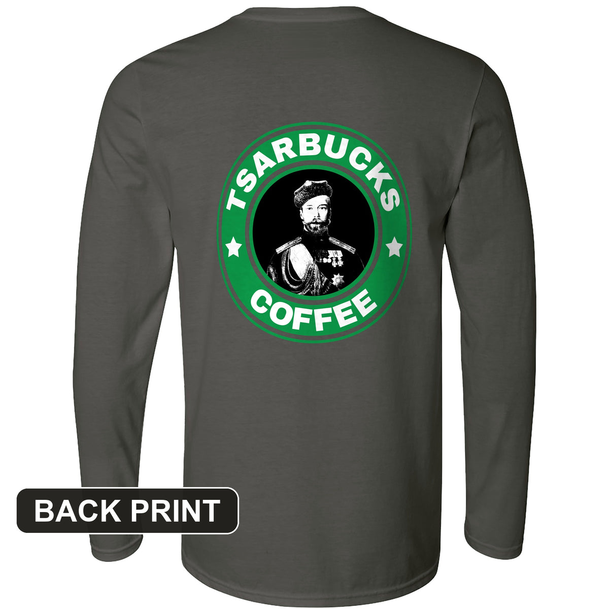 Tsarbucks Back Print Long Sleeve T-Shirt