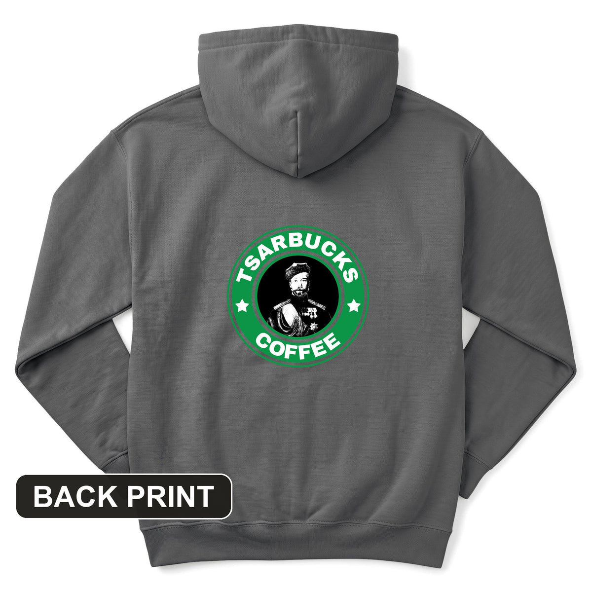 Tsarbucks Back Print Hoodie