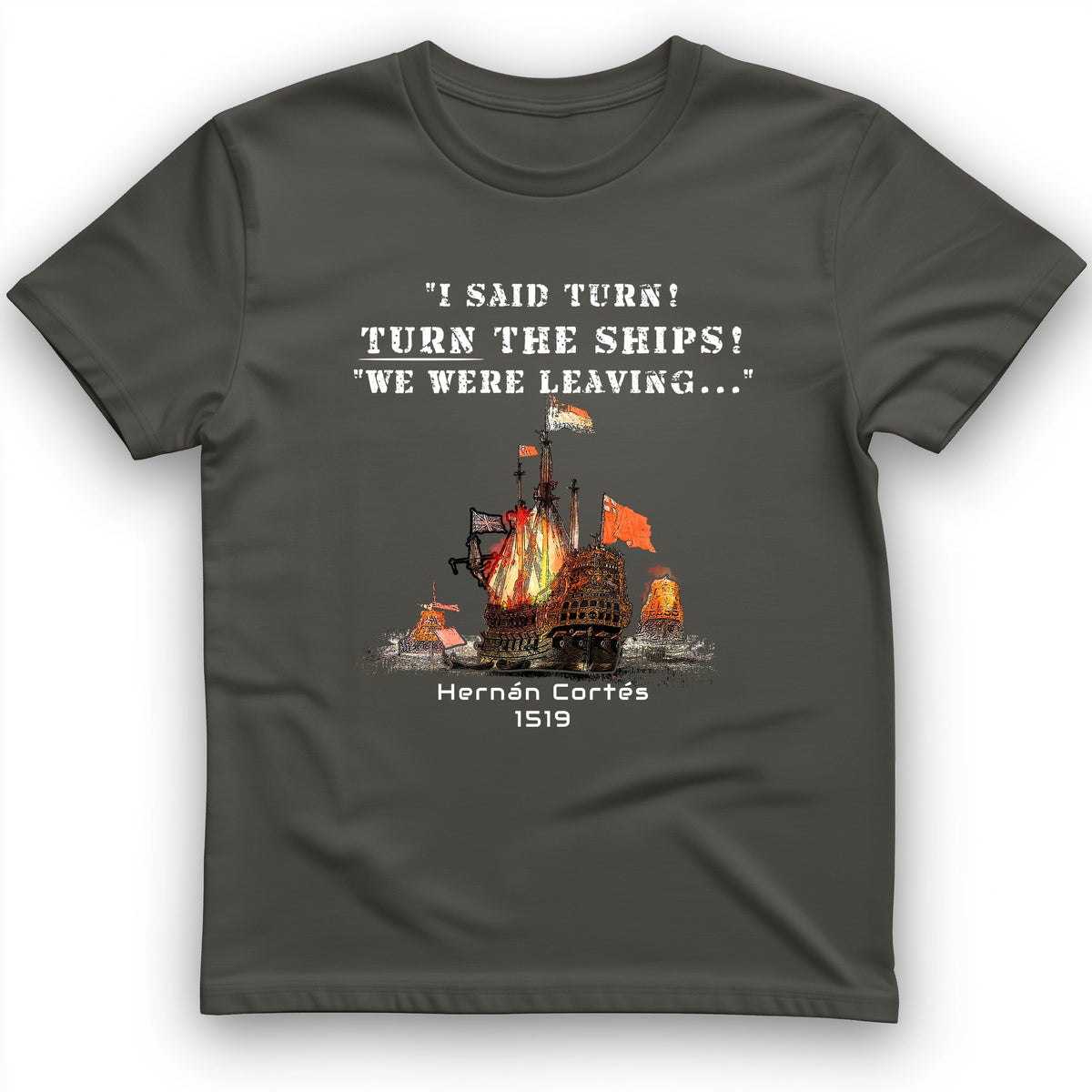 Turn The Ships T-Shirt