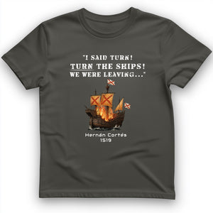 Turn The Ships T-Shirt