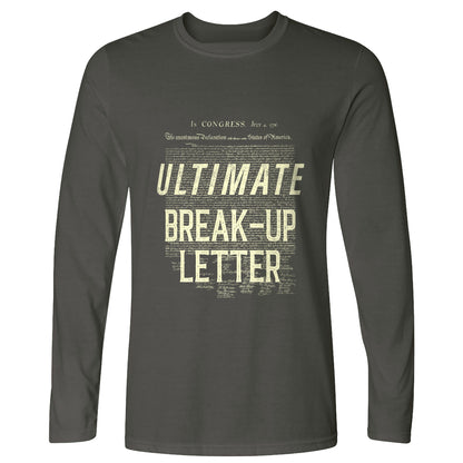 Ultimate Break-up Letter Long Sleeve T-Shirt
