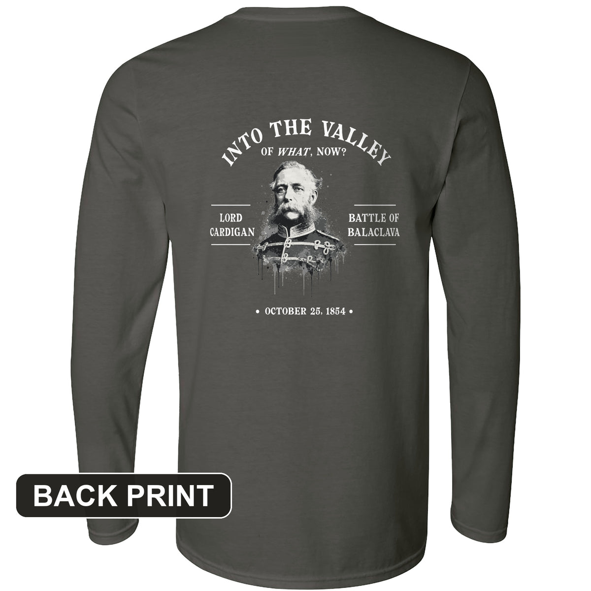 Valley Of What Now Back Print Long Sleeve T-Shirt