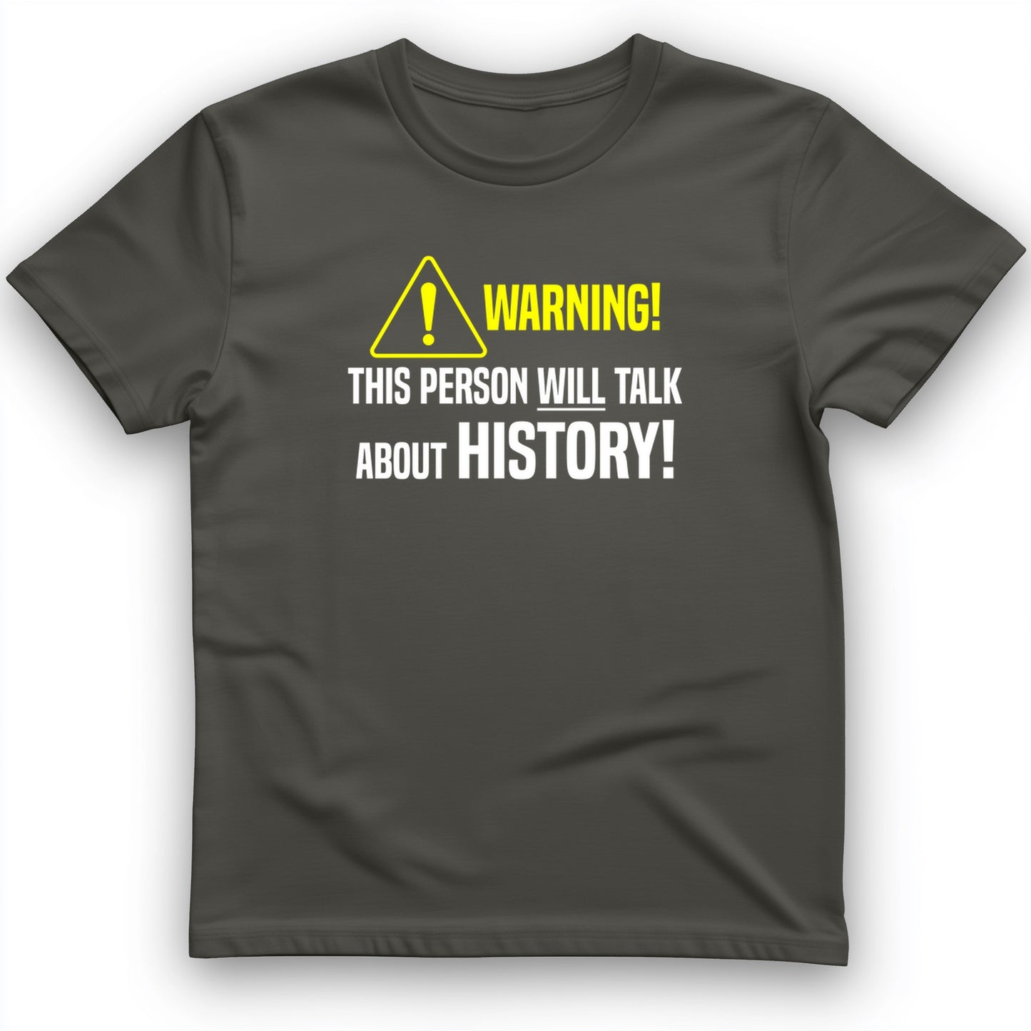Warning Will Talk History T-Shirt