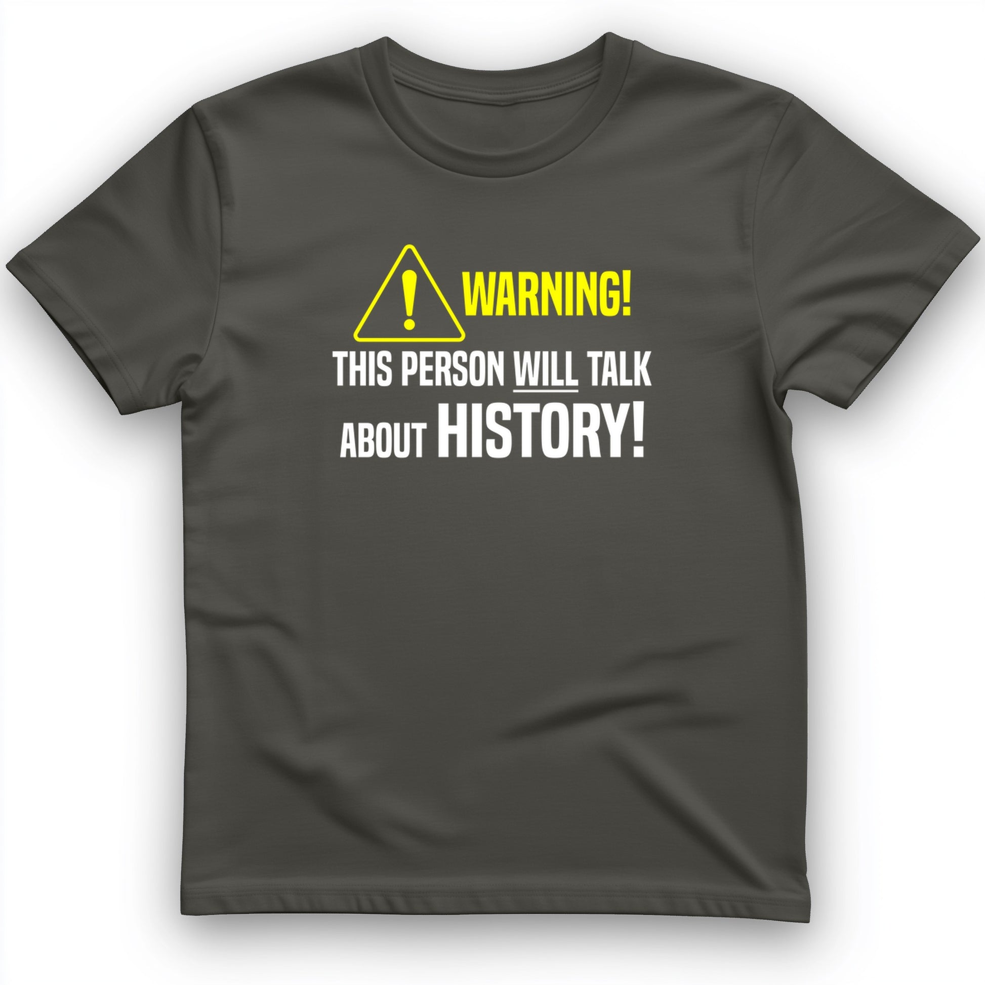 Warning Will Talk History T-Shirt