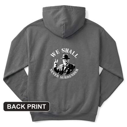 We Shall Never Surrender Back Print Hoodie
