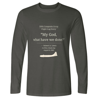What Have We Done Long Sleeve T-Shirt
