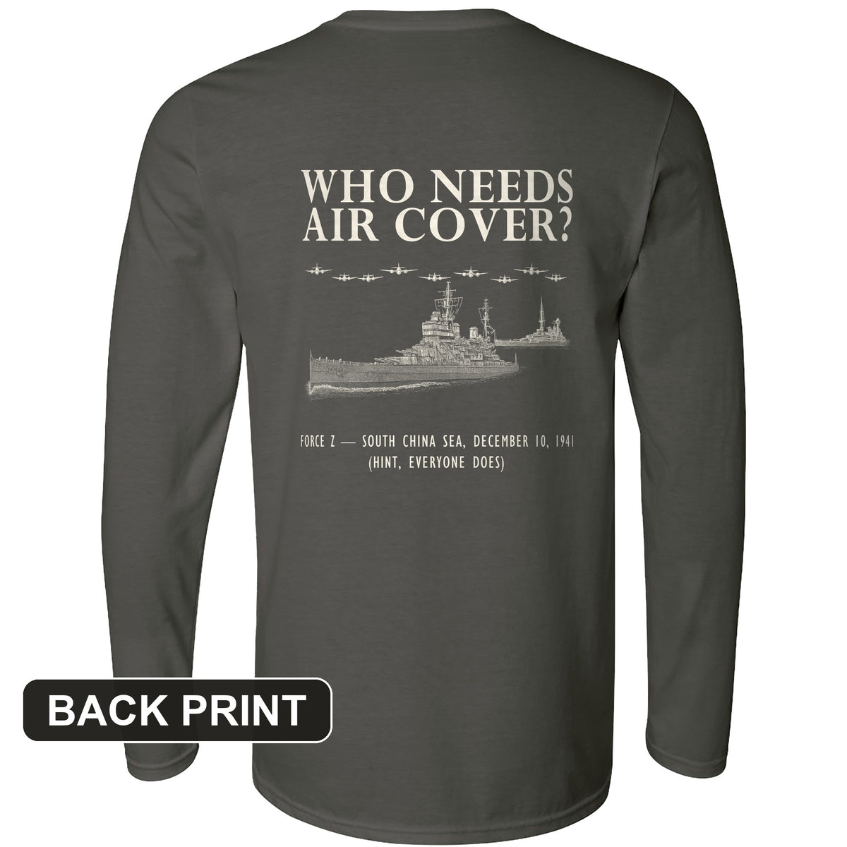 Who Needs Air Cover Back Print Long Sleeve T-Shirt