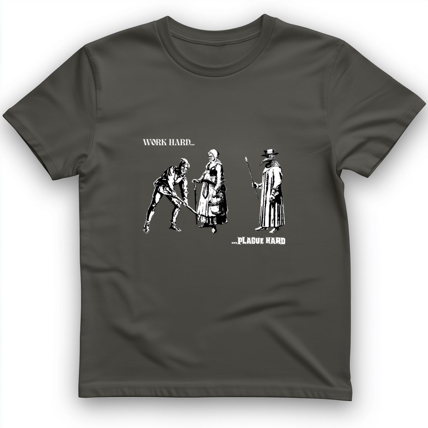 Work Hard Plague Hard T-Shirt