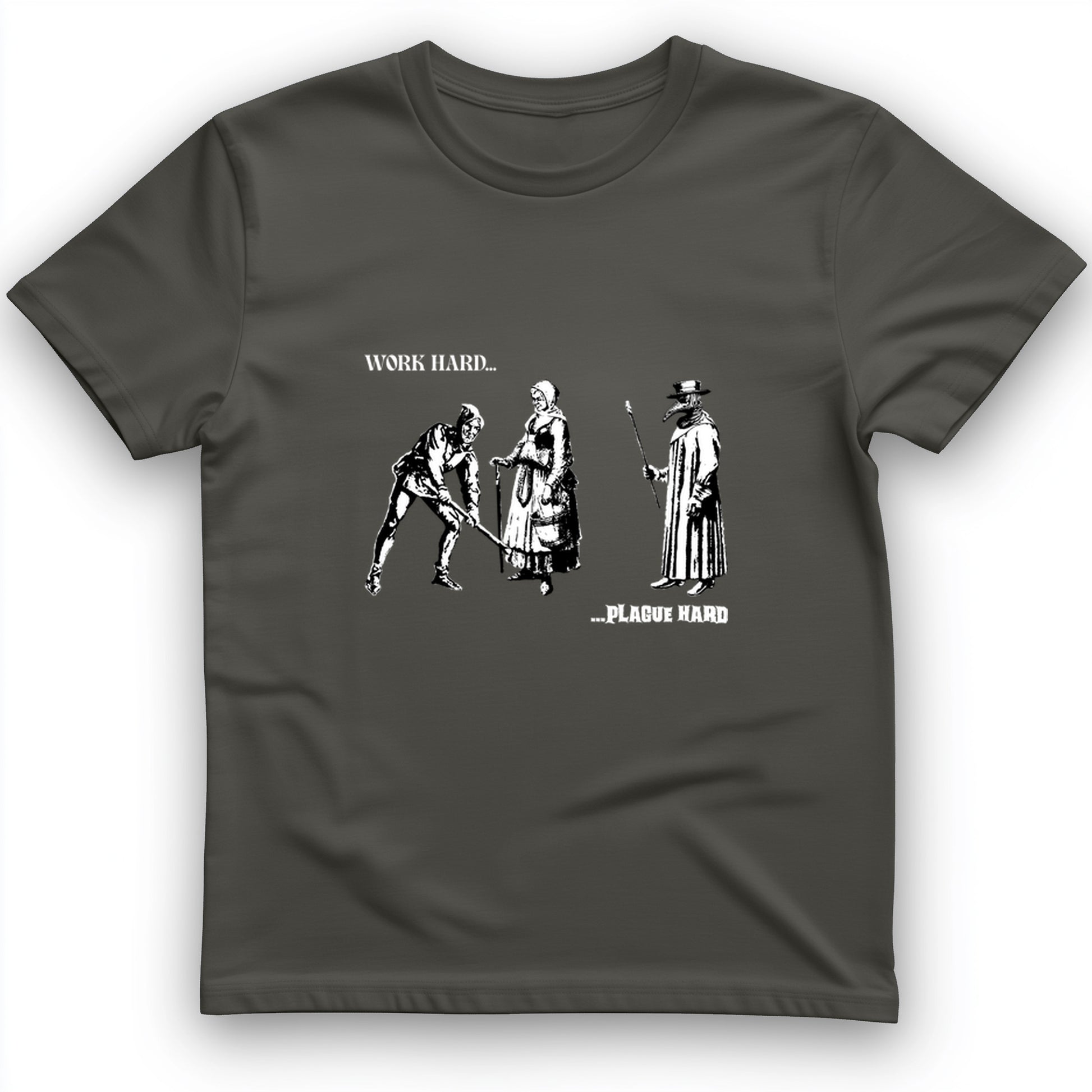 Work Hard Plague Hard T-Shirt