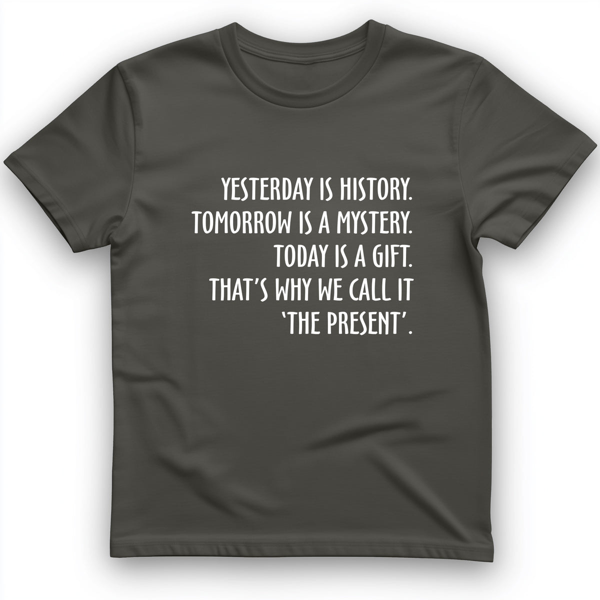 Yesterday Is History T-Shirt
