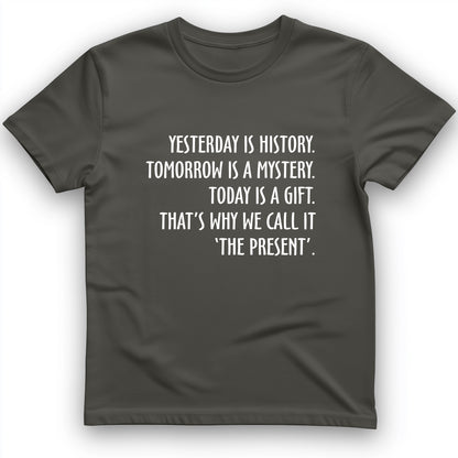 Yesterday Is History T-Shirt