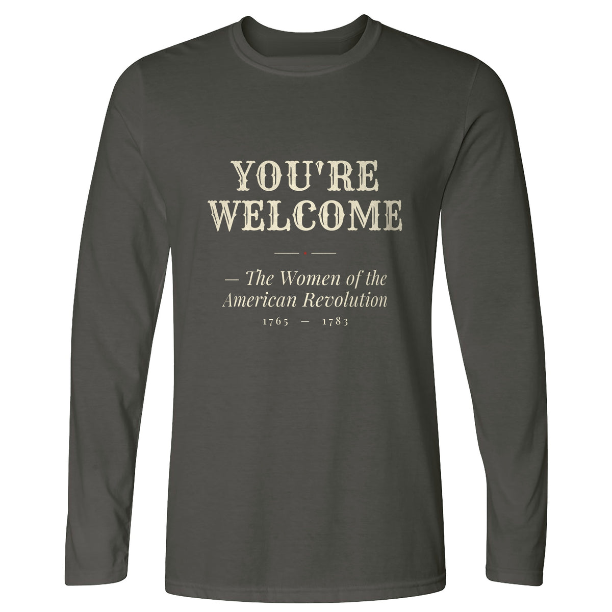 You're Welcome Long Sleeve T-Shirt